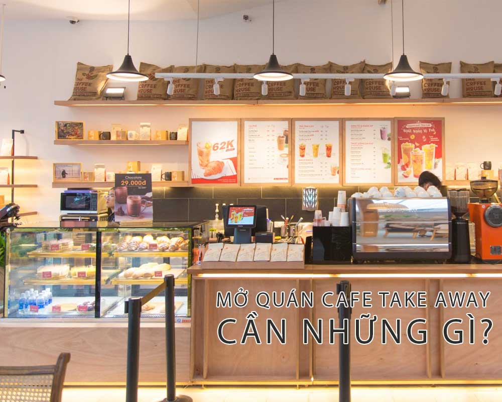 Mở quán cà phê take away cần chuẩn bị những gì?